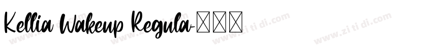 Kellia Wakeup Regula字体转换 Kellia Wakeup Regula字体转换